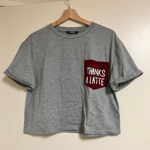 Grey “Thanks a Latte” cropped t-shirt. Never worn
